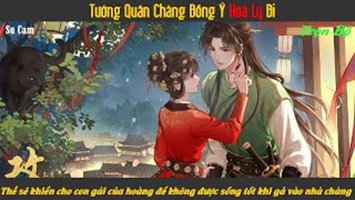 Tướng Quân Chàng Đồng Ý Hoà Ly Đi